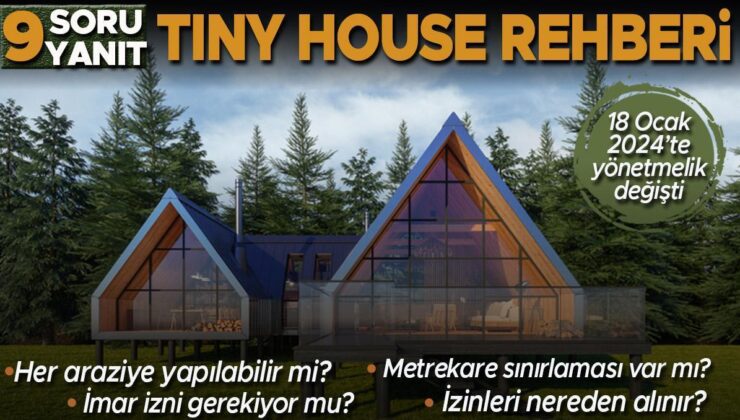 9 SORUDA TINY HOUSE REHBERİ | Her araziye kurulabilir mi? İmar izni gerekir mi? Metrekare sınırlaması var mı?