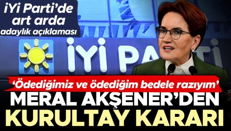 Son dakika: İYİ Parti lideri Meral Akşener, Kongrede aday olmayacak! Dikkat çeken isimlerden peş peşe adaylık açıklamaları