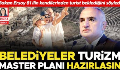 Belediyeler turizm master planı hazırlasın