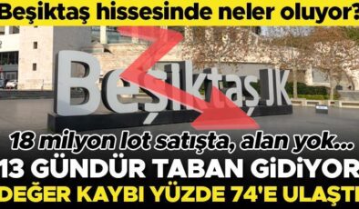 Beşiktaş hissesinde neler oluyor? 13 gündür taban gidiyor… Değer kaybı yüzde 74’e ulaştı