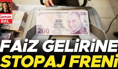 Faiz gelirine stopaj freni