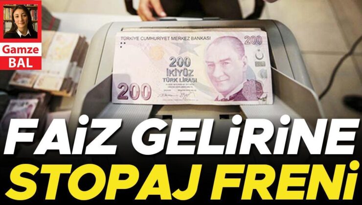 Faiz gelirine stopaj freni