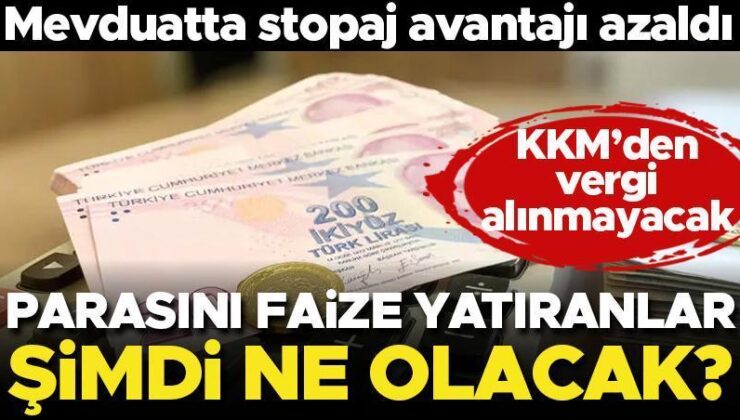 Mevduatta stopaj avantajı azaldı! Şimdi ne olacak?