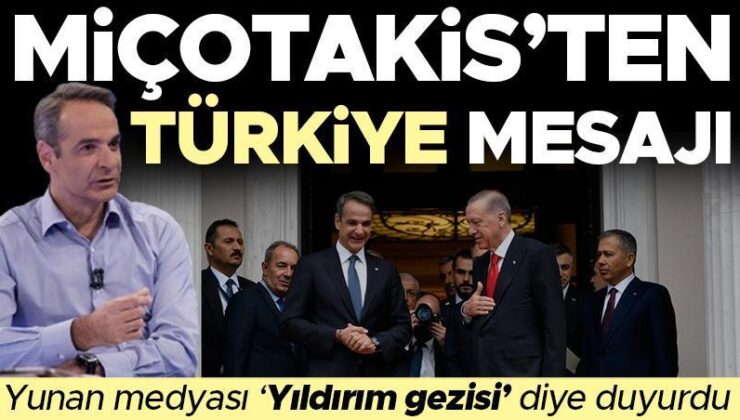 Miçotakis’ten Türkiye’ mesajı! Yunan medyası ‘yıldırım gezisi’ diye duyurdu…