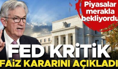 Son dakika… Fed faiz kararını açıkladı