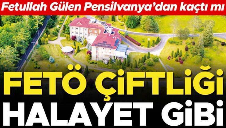 FETÖ çiftliği hayalet gibi: ‘Pensilvanya’ ıssızlığı