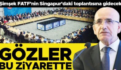 Gözler bu ziyarette… Şimşek FATF’nin Singapur’daki toplantısına gidecek