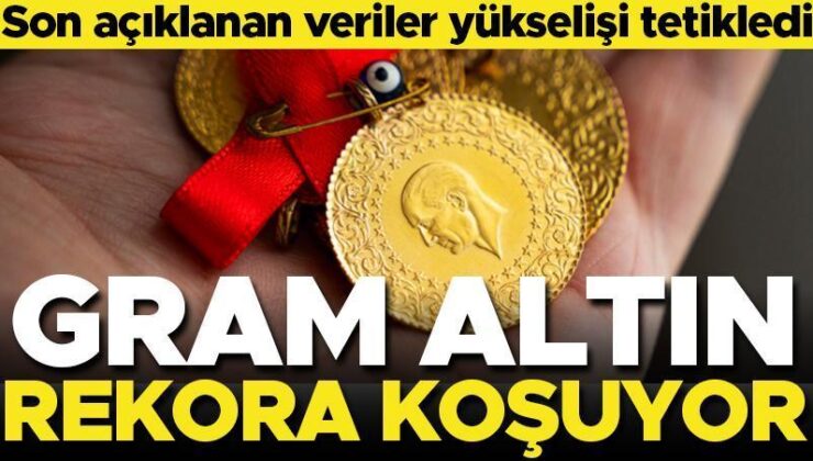 Gram altın rekora koşuyor