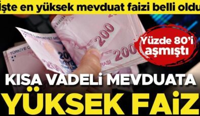 Kısa vadeli faizlerde yükseliş! İşte en yüksek mevduat faizi…