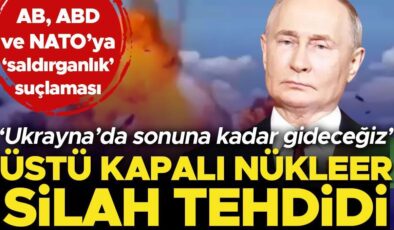 Putin’den kan donduran sözler… Üstü kapalı nükleer tehdit! ‘Ukrayna’da sonuna kadar gideceğiz’