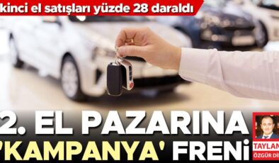 Sıfır otomobilde kampanya arttı 2. el satışları yüzde 28 daraldı… İkinci el pazarına ‘kampanya’ freni