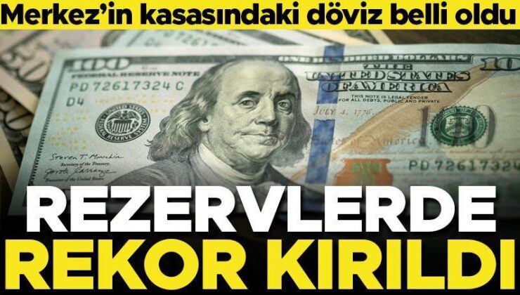 Son dakika… Merkez Bankası’nın rezervlerinde rekor