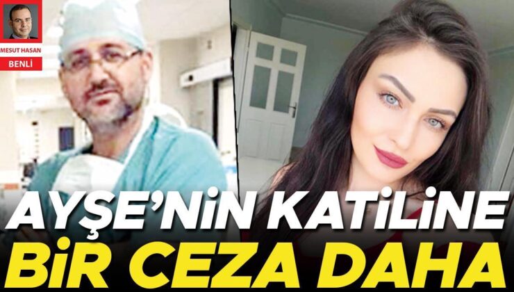 Ayşe’nin katiline bir ceza daha