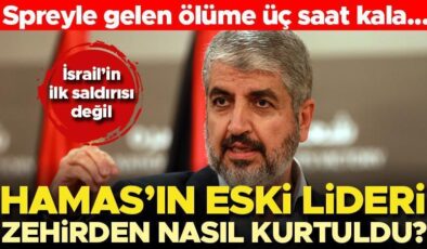 İsrail’in Haniye’ye saldırısı ilk değil… Hamas eski lideri Meşal spreyli saldırıdan nasıl kurtuldu? Ölüme 3 saat kala…