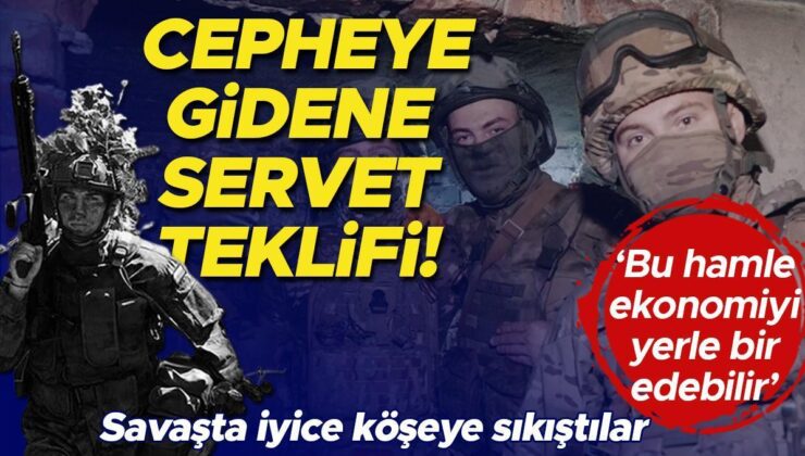 Rusya savaşta iyice köşeye sıkıştı… Cepheye çıkacak askerlere servet gibi maaş teklifi!