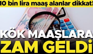 Son dakika… Kök maaşlara gelen zam belli oldu