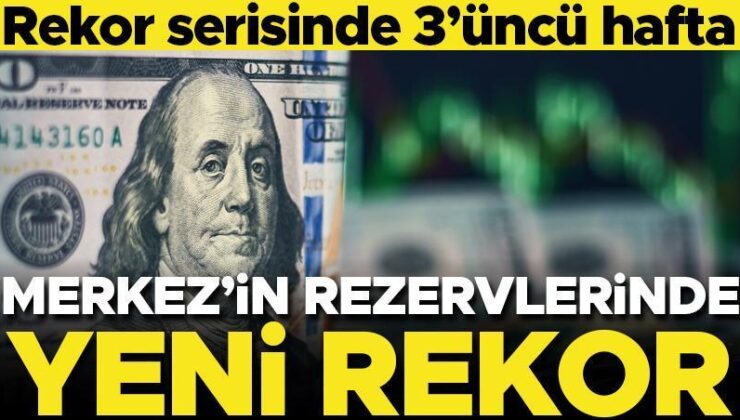 Son dakika… Merkez Bankası rezervlerini açıkladı