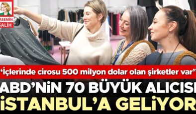 ABD’nin 70 büyük alıcısı İstanbul’a geliyor