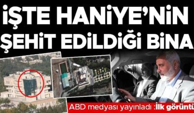 İlk görüntü geldi: İşte Haniye’nin şehit edildiği o bina… ABD medyası yayınladı