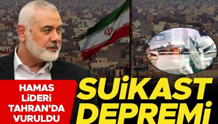 İsrail Tahran’da Hamas lideri Haniye’yi öldürdü… Tören sonrası suikast