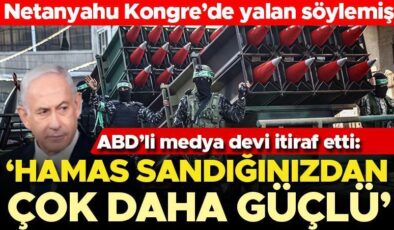 Netanyahu ABD Kongresi’nde yalan söylemiş… ABD’li medya devinden itiraf: Hamas sandığınızdan çok daha güçlü