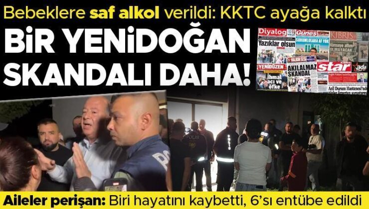 KKTC’yi sarsan skandal: Bebeklere saf alkol verildi, 20 günlük Mihrimah hayatını kaybetti