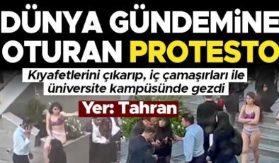 İran’daki protesto dünya gündemine oturdu: Genç kız kıyafetlerini çıkarıp iç çamaşırları ile kampüste oturdu