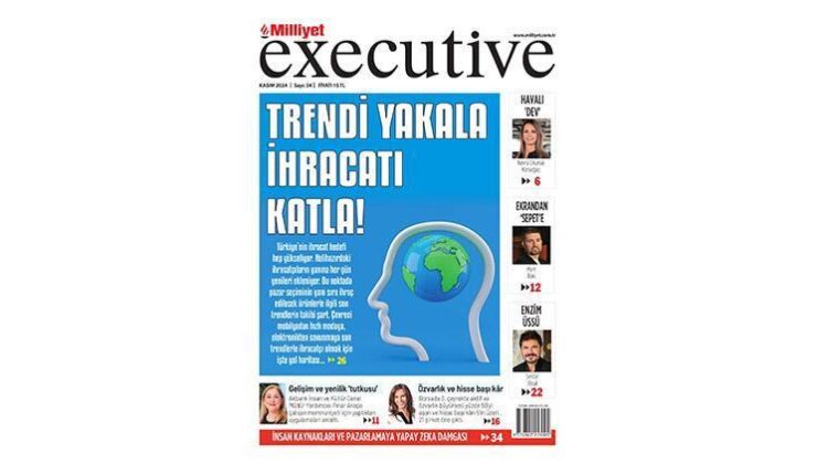 Milliyet Executive ile İhracatın Yeni Yıldızları