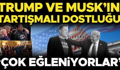 Trump ve Musk’ın tartışmalı dostluğu: ‘Çok eğleniyorlar’