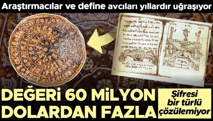 Araştırmacılar ve define avcıları yıllardır uğraşıyor: Sırrı çözülemeyen altı şifre… Bir tanesinin değeri 60 milyon dolardan fazla