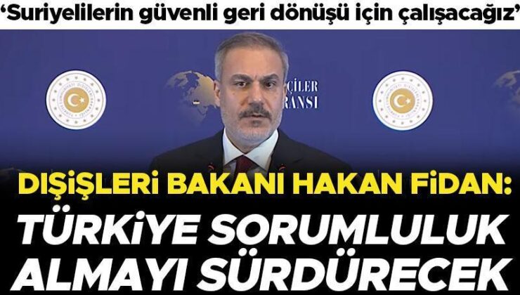 Dışişleri Bakanı Hakan Fidan’dan Suriye açıklaması: Gereken desteği vermeye hazırız!