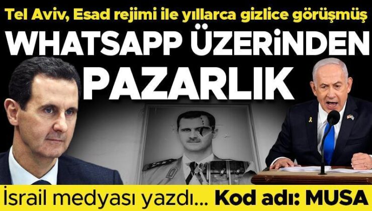 Son dakika…İsrail Esad rejimi ile yıllarca gizli görüşmeler yapmış! WhatsApp üzerinden pazarlık