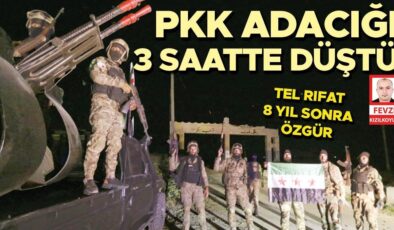 Tel Rıfat 3 saatte düştü! PKK/YPG tanklarını bile bırakıp kaçtı