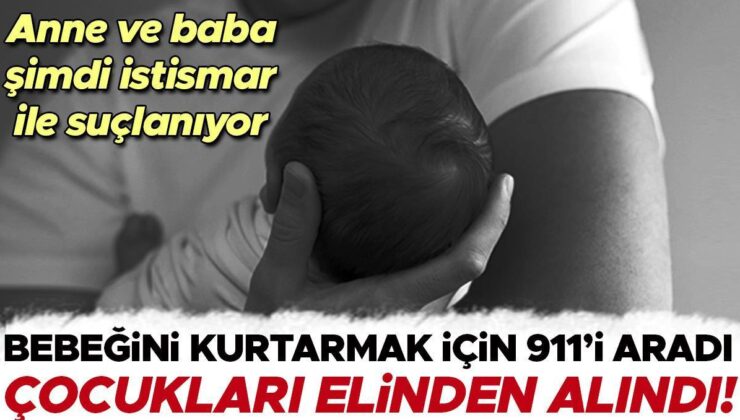 Bebeğini kurtarmak için 911’i aradı, sonra çocukları elinden alındı! Anne ve baba şimdi istismar suçu ile yargılanıyorlar