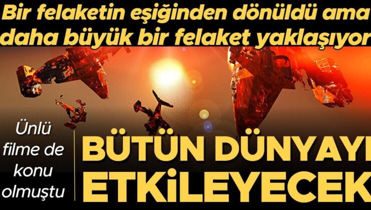 Bir felaketin eşiğinden dönüldü ama daha büyük bir felaket yaklaşıyor: Bütün dünyayı etkileyecek! İlk olarak 1978 yılında ortaya atıldı, ünlü filme konu…