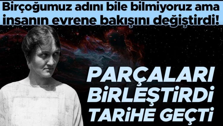 Birçoğumuz adını bile bilmiyoruz ama bundan tam bir asır önce insanlığın evrene bakışını değiştirdi! Parçaları birleştirdi, tarihe geçti… ‘Yıldızlar her…