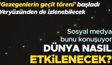 Gezegenlerin geçit töreni başladı: Yedi gezegen hizaya dizilecek, yeryüzünden de görülebilecek… Dünya nasıl etkilenecek?