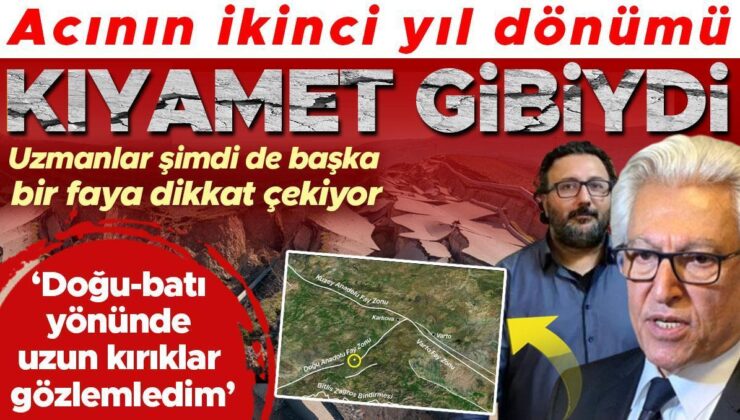 Acının ikinci yıl dönümü: Kıyamet gibiydi! Uzmanlar şimdi de başka bir faya dikkat çekiyor | ‘Doğu-batı yönünde uzun kırıklar gözlemledim’