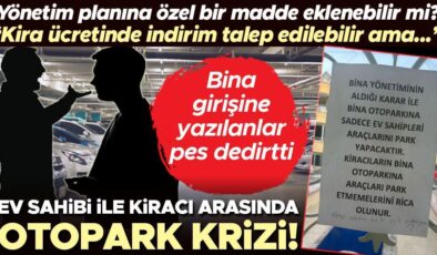 Bina girişine yazılanlar pes dedirtti: Ev sahibi ile kiracı arasında ‘otopark’ krizi! ‘Kira ücretinde indirim talep edilebilir ama…’