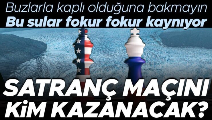 Buzlarla kaplı olduğuna bakmayın, bu sular fokur fokur kaynıyor… Satranç maçını kim kazanacak? Trump’ın Grönland’ı istemesinin sebebi bu mu?