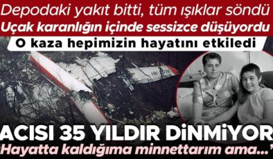 Depodaki yakıt bitti, tüm ışıklar söndü, uçak karanlığın içinde sessizce düşüyordu… Acısı 35 yıldır dinmiyor: ‘Hayatta kaldığıma minnettarım ama…’