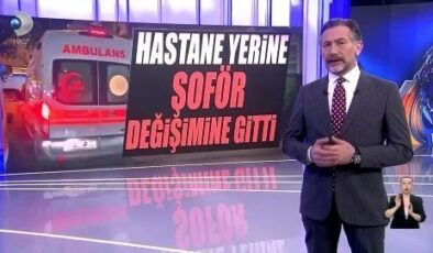 Hastane yerine şoför değişimine gitti!