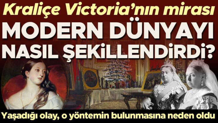 Kraliçe Victoria’nın mirası modern dünyayı nasıl şekillendirdi? Yaşadığı olay, o yöntemin bulunmasına neden oldu