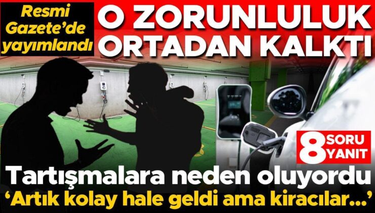 Resmi Gazete’de yayımlandı: O zorunluluk ortadan kalktı! ‘Artık kolay hale geldi ama kiracılar…’ | 8 SORU 8 YANIT